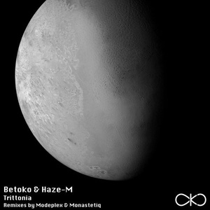 Betoko, Haze-M - Trittonia [OKO024]