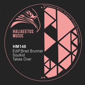 Brad Brunner, EdiP, Soulkid - Takes Over [HM0148]