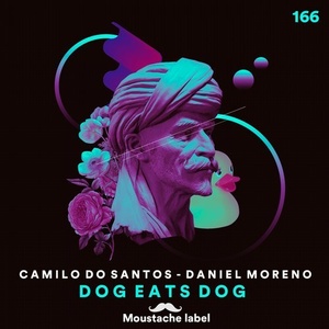 Camilo Do Santos, Daniel Moreno - Dog Eats Dog [ML166]