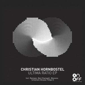 Christian Hornbostel - Ultima Ratio EP [ONOFF184]