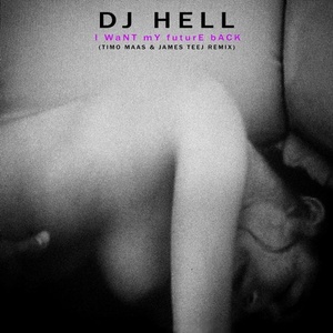 DJ Hell - I Want My Future Back [10144888]