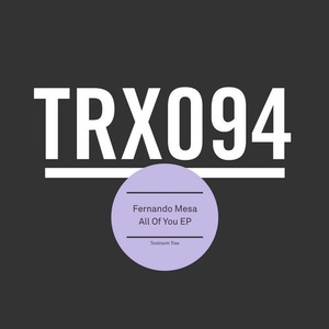 Fernando Mesa - All Of You EP [TRX09401Z]