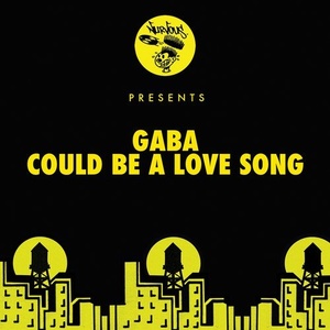 Gaba - Could Be A Love Song [NUR24498]