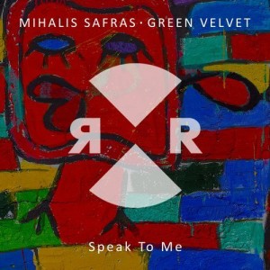 Green Velvet, Mihalis Safras - Speak To Me [RR2180]
