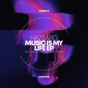 Hazzaro - Music Is My Life EP [OVR019]