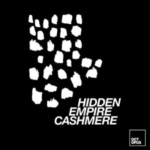 Hidden Empire - Cashmere [OCT143]