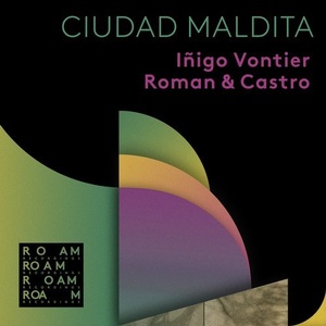 Inigo Vontier, Roman & Castro - Ciudad Maldita [ROM067]