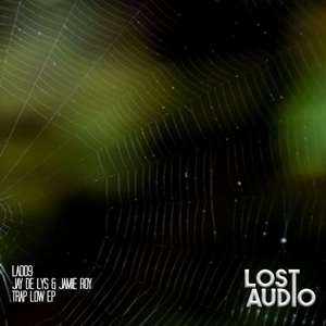 Jay de Lys, Jamie Roy - Trap Low EP [LA009]