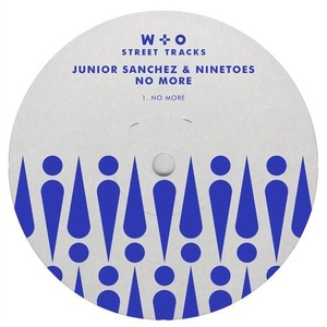 Junior Sanchez, Ninetoes - No More [WO049]