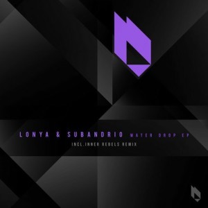 Lonya, Subandrio - Water Drop EP [BF201]