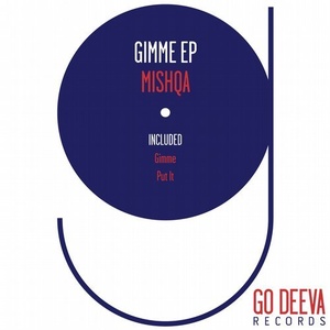 MISHQA - Gimme Ep [GDV1824]