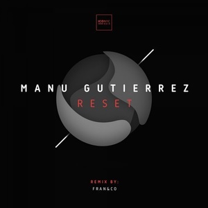 Manu Gutierrez - Reset [NOIR012]