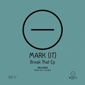 Mark (IT) - Break That Ep [BSC109]