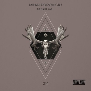 Mihai Popoviciu - Sushi Cat [STILLHOT014]