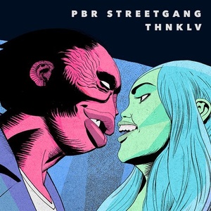 PBR Streetgang - THNKLV [4050538438512]