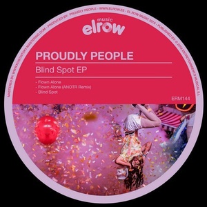 Proudly People - Blind Spot EP [ERM144]
