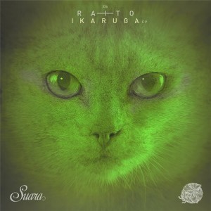 Raito - Ikaruga EP [SUARA336]