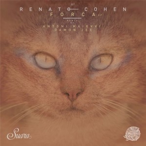 Renato Cohen - Força EP [SUARA337]