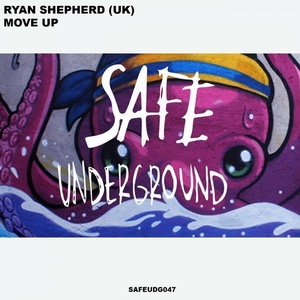 Ryan Shepherd (UK) - Move Up EP [SAFEUDG047]