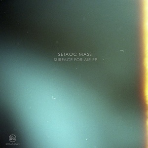 Setaoc Mass - Surface For Air EP [SOMA536D]