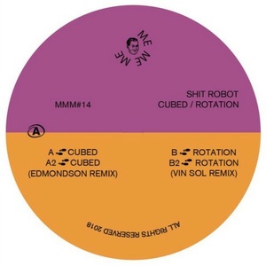 Shit Robot - Cubed / Rotation [MMM14]