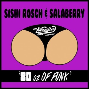 Sishi Rosch, Salaberry - 80oz Of Funk [MNG61]