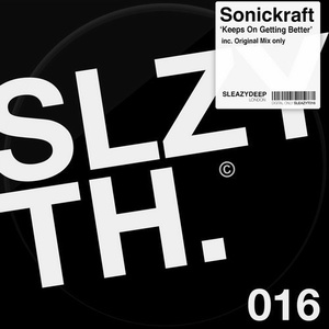 Sonickraft - Keeps on Getting Better [SLEAZYT016]