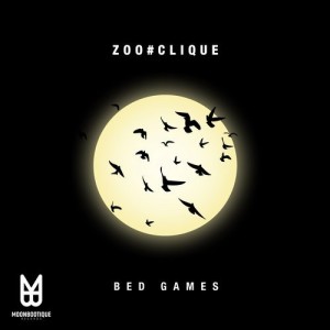 Zoo#Clique - Bed Games [MOON096]