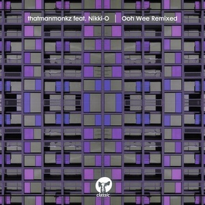 thatmanmonkz - Ooh Wee Remixed [CMC279RMXD]