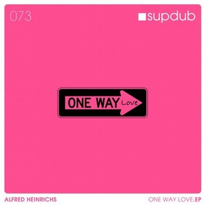 Alfred Heinrichs - one way love.EP [SDR073]