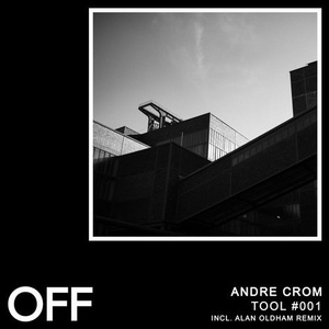 Andre Crom - Tool #001 [OFF181]