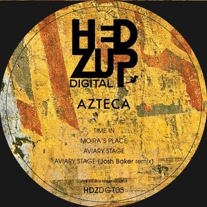 Azteca - Aviary Stage EP [HDZDGT03]
