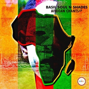 Basil Soul N Shades - African Chants EP [SP119]