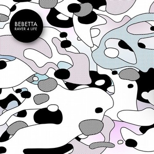 Bebetta - Raver 4 Life EP [GPM492]