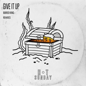 Buried King - Give It Up (Remixes) [HSR1832]