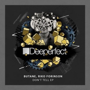 Butane, Riko Forinson - Don’t Tell EP [DPE1554]