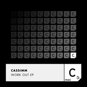 CASSIMM - Work Out EP [ITC2928]