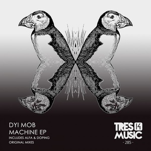 DYI Mob - MACHINE EP [TRES14285]