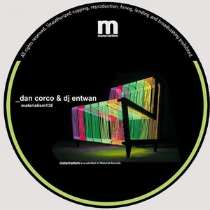 Dan Corco, DJ Entwan - Weirdo EP [MATERIALISM138]