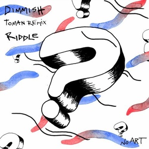 Dimmish - Riddle [NOART015]