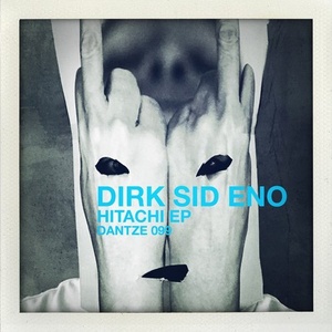 Dirk Sid Eno - Hitachi EP [DTZ099]