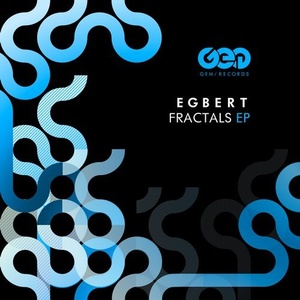 Egbert - Fractals EP [GEM060]