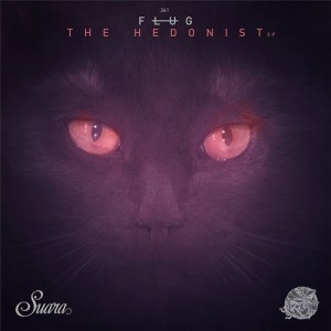 Flug – The Hedonist EP [SUARA341]