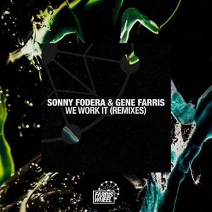 Gene Farris, Sonny Fodera - We Work It (Remixes) [FWR146]