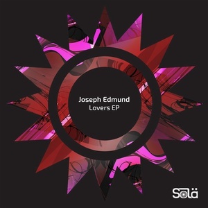 Joseph Edmund - Lovers EP [SOLA06001Z]