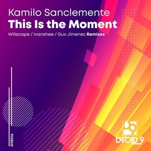 Kamilo Sanclemente - This Is the Moment [D9R016]