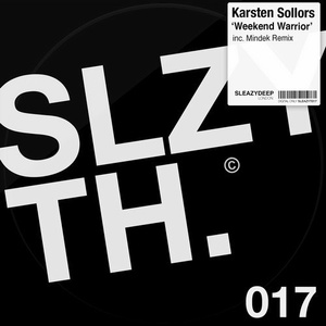 Karsten Sollors - Weekend Warrior [SLEAZYT017]