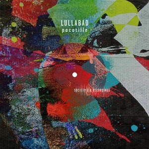 Lullabad - Pacotille [10144184]