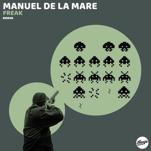 Manuel De La Mare - Freak [KR040]