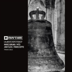 Marco Bruno, MTD, Jan Fleck, Marco Effe - Calibrate Repetition EP [PRRUKD18015]